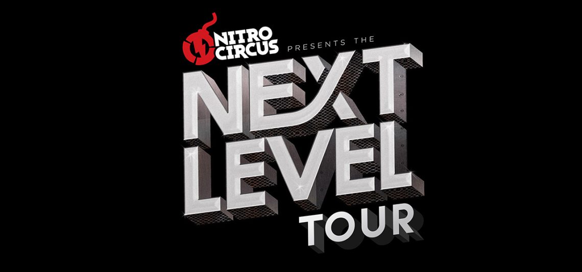Nitro Circus presents the Next Level Tour