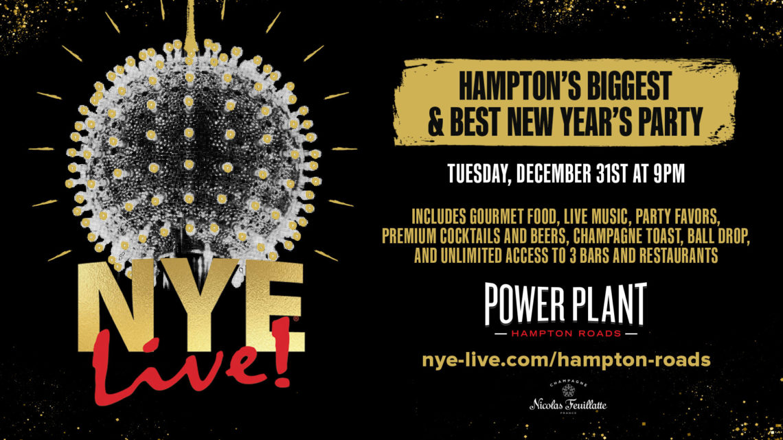 NYE Live! at Power Plant Hampton Roads